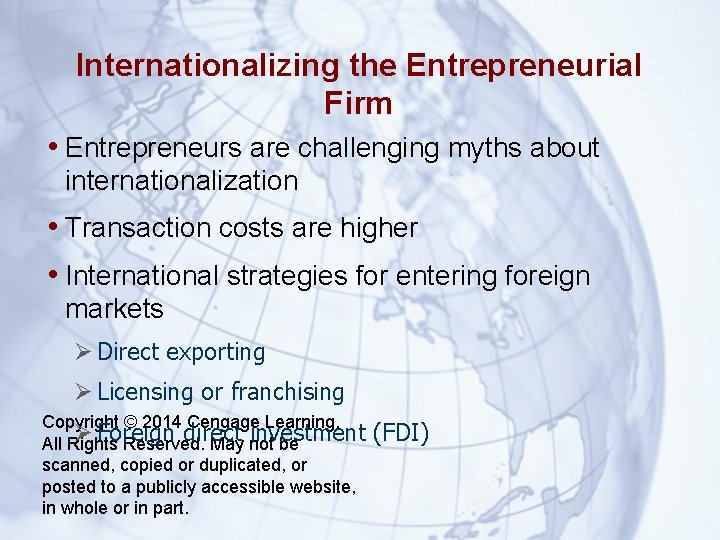Internationalizing the Entrepreneurial Firm • Entrepreneurs are challenging myths about internationalization • Transaction costs