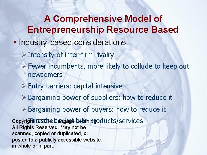 A Comprehensive Model of Entrepreneurship Resource Based • Industry-based considerations Intensity of inter-firm rivalry