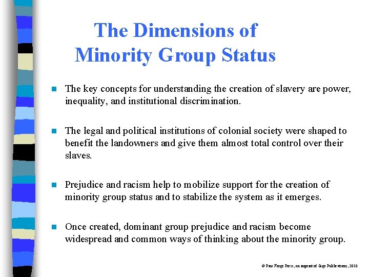 The Dimensions of Minority Group Status n The key concepts for understanding the creation