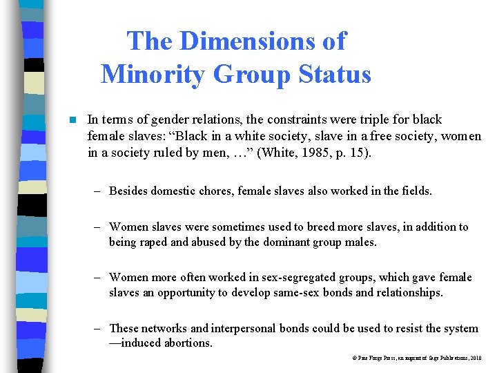 The Dimensions of Minority Group Status n In terms of gender relations, the constraints
