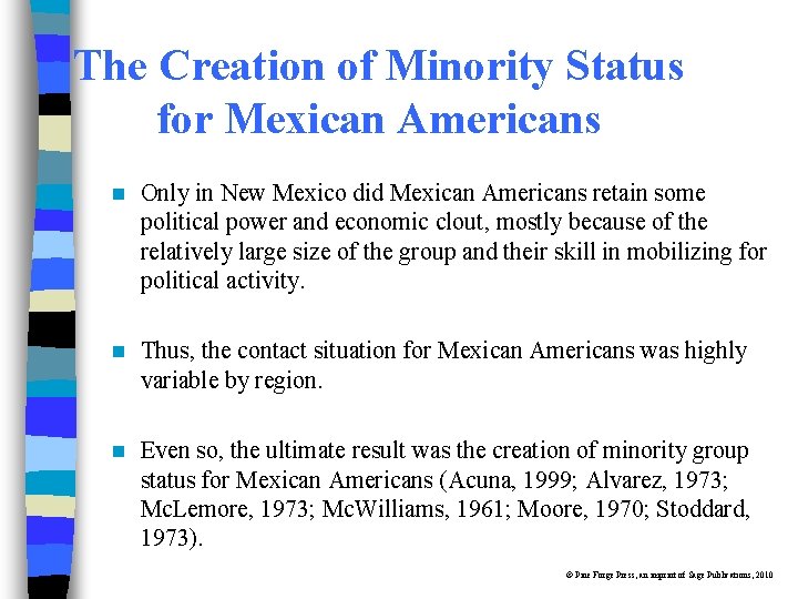 The Creation of Minority Status for Mexican Americans n Only in New Mexico did