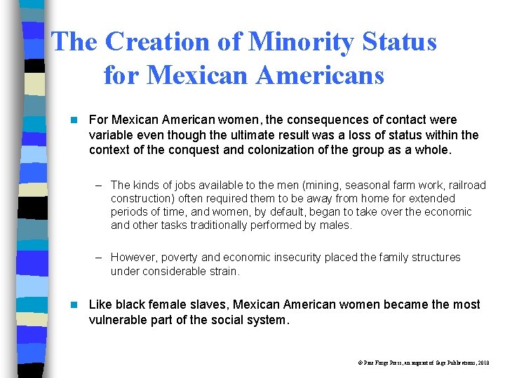 The Creation of Minority Status for Mexican Americans n For Mexican American women, the