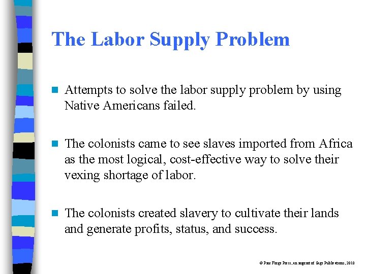 The Labor Supply Problem n Attempts to solve the labor supply problem by using