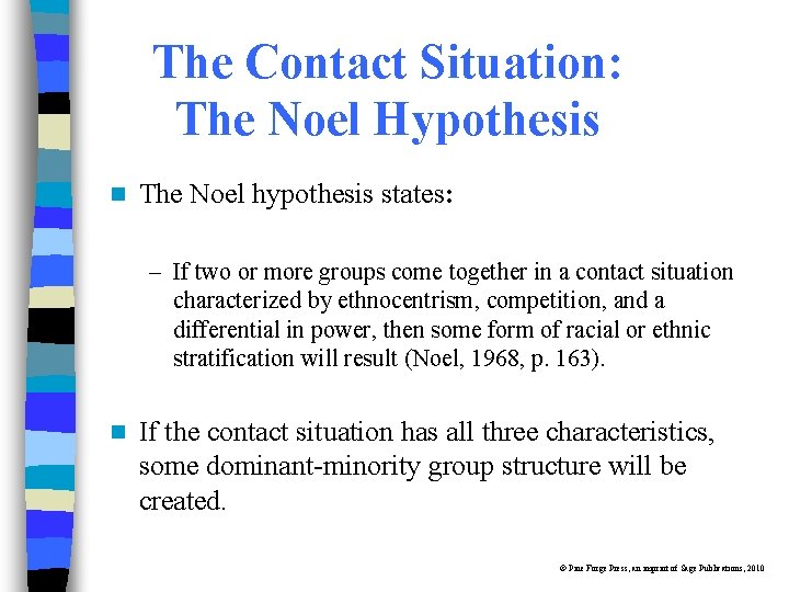 The Contact Situation: The Noel Hypothesis n The Noel hypothesis states: – If two