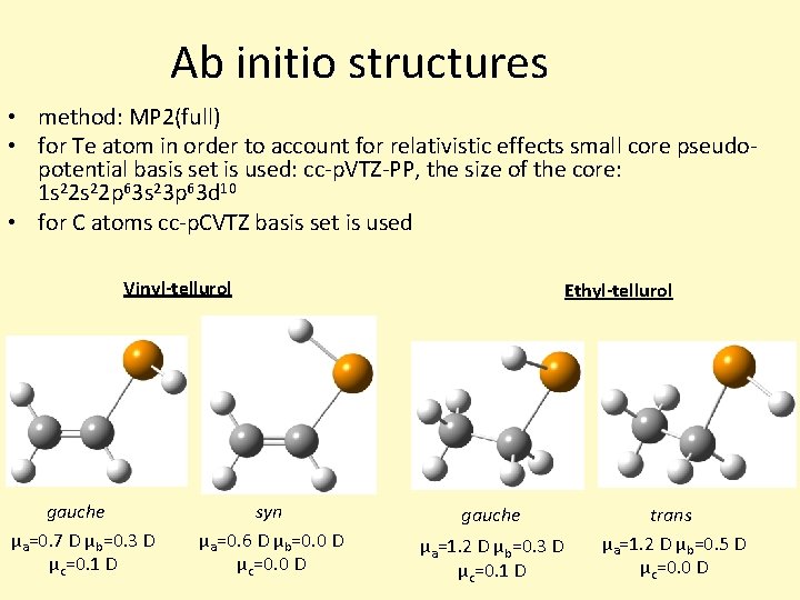Ab initio structures • method: MP 2(full) • for Te atom in order to Ab initio structures • method: MP 2(full) • for Te atom in order to