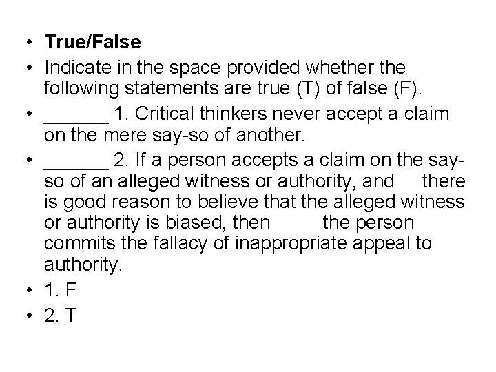  • True/False • Indicate in the space provided whether the following statements are