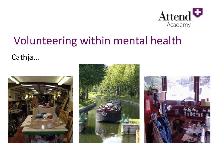 Volunteering within mental health Cathja… 