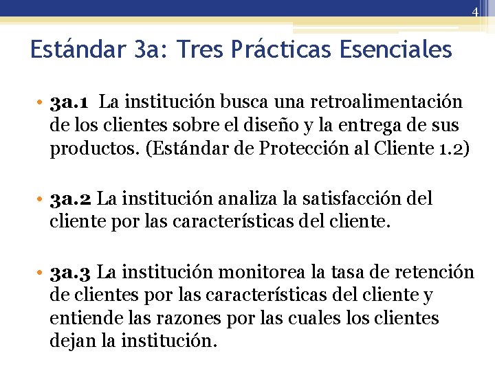 4 Estándar 3 a: Tres Prácticas Esenciales • 3 a. 1 La institución busca