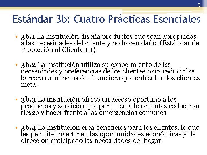 5 Estándar 3 b: Cuatro Prácticas Esenciales • 3 b. 1 La institución diseña