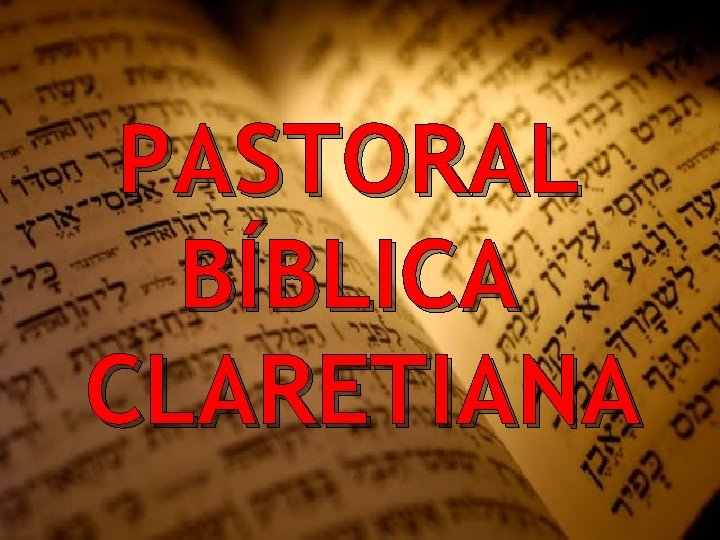 PASTORAL BÍBLICA CLARETIANA 