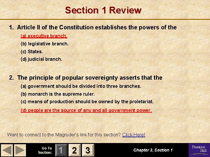 Section 1 Review 1. Article II of the Constitution establishes the powers of the