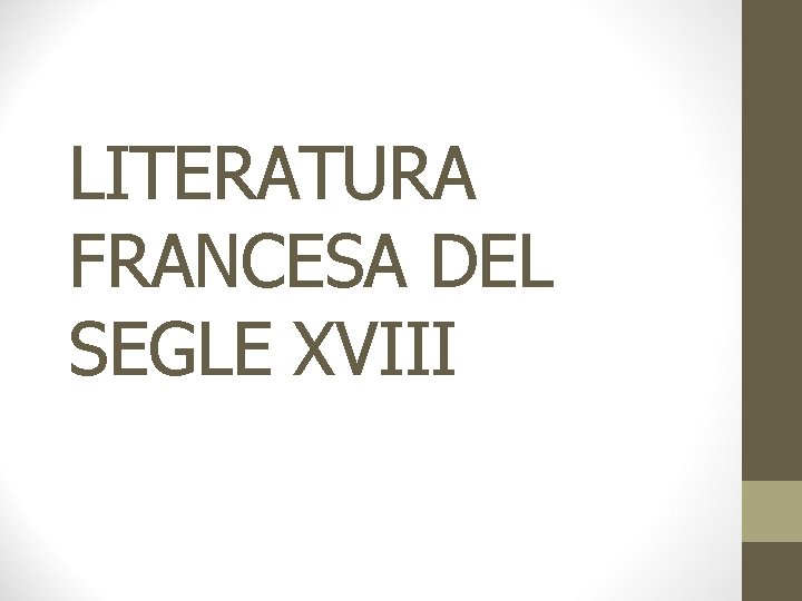LITERATURA FRANCESA DEL SEGLE XVIII 
