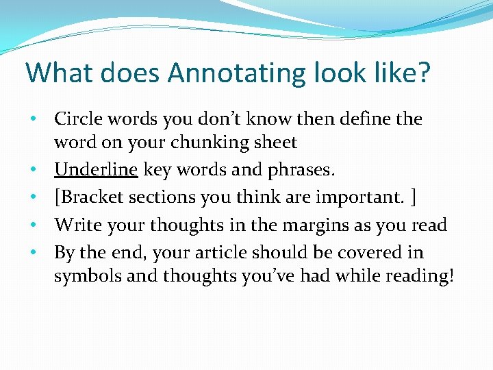 What does Annotating look like? • Circle words you don’t know then define the