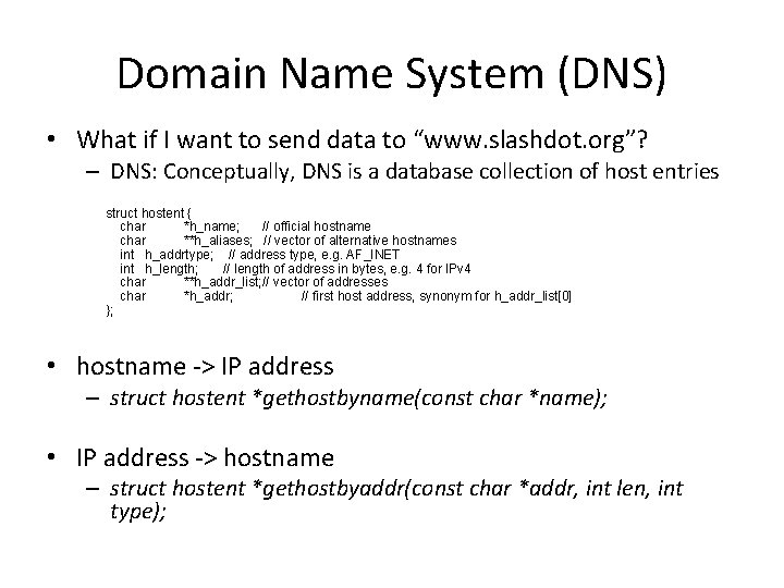 Domain Name System (DNS) • What if I want to send data to “www.