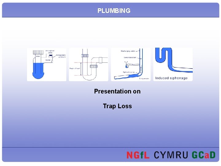 PLUMBING Presentation on Trap Loss 