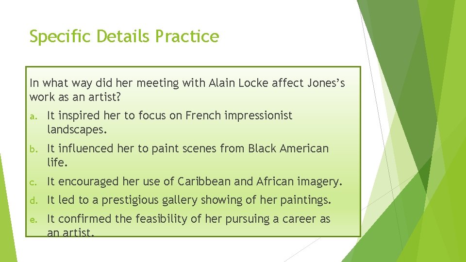 Specific Details Practice In what way did her meeting with Alain Locke affect Jones’s