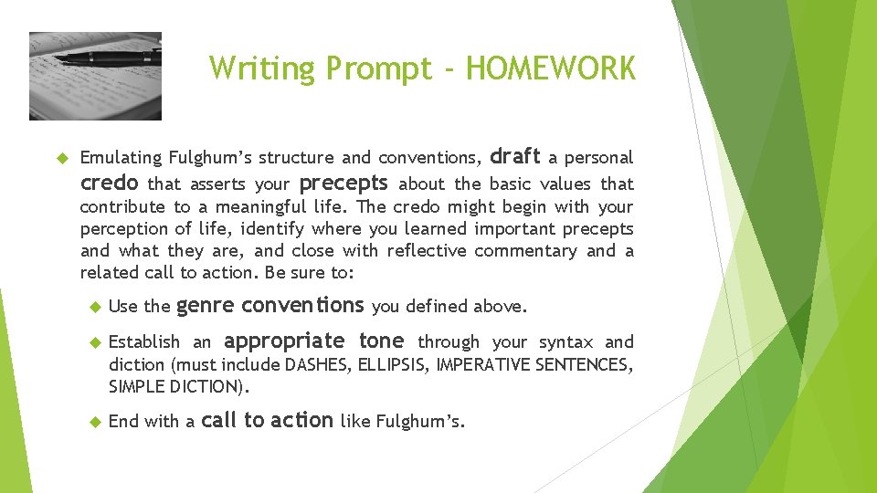 Writing Prompt - HOMEWORK Emulating Fulghum’s structure and conventions, draft a personal credo that