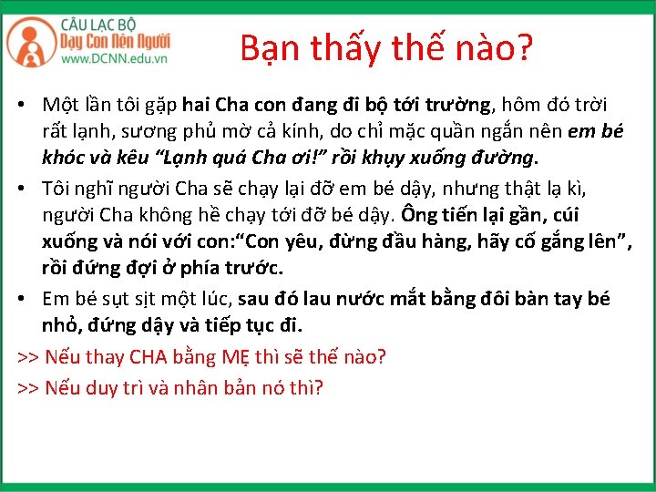 Bạn thấy thế nào? • Một lần tôi gặp hai Cha con đang đi