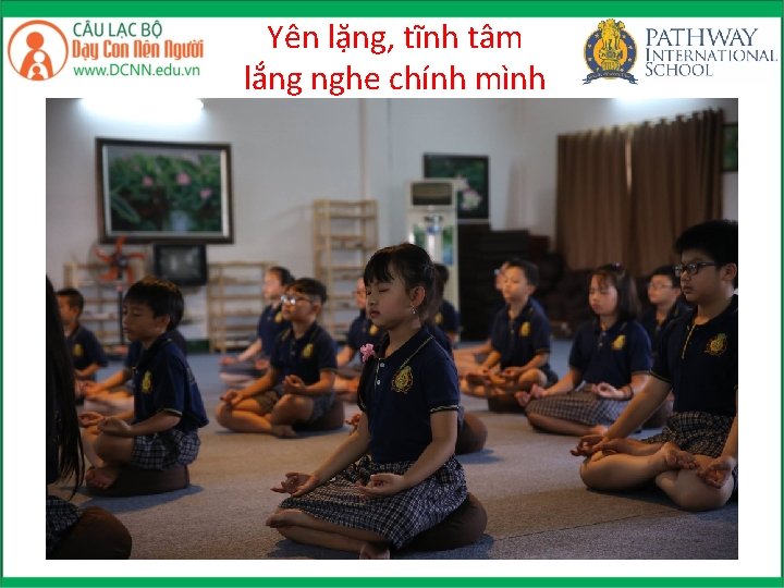 Yên lặng, tĩnh tâm lắng nghe chính mình 