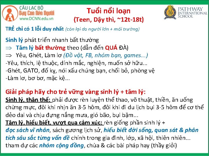 Tuổi nổi loạn (Teen, Dậy thì, ~12 t-18 t) TRẺ chỉ có 1 lỗi