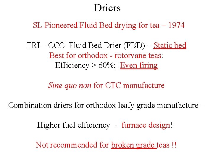 Driers SL Pioneered Fluid Bed drying for tea – 1974 TRI – CCC Fluid Driers SL Pioneered Fluid Bed drying for tea – 1974 TRI – CCC Fluid