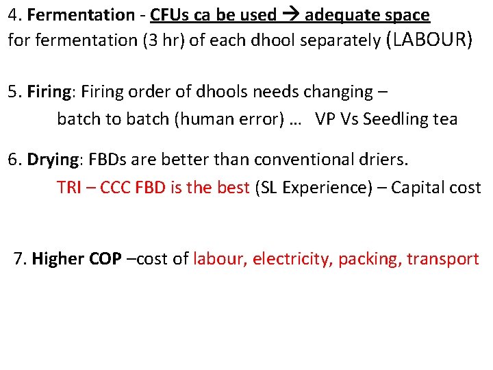 4. Fermentation - CFUs ca be used adequate space for fermentation (3 hr) of 4. Fermentation - CFUs ca be used adequate space for fermentation (3 hr) of