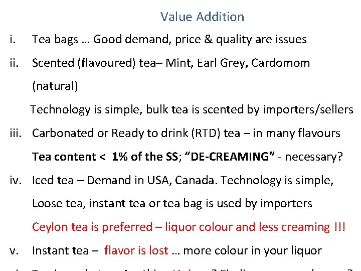 5. i. Value Addition added tea: Tea bags … Good demand, price & quality 5. i. Value Addition added tea: Tea bags … Good demand, price & quality