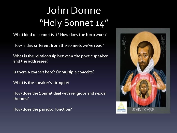 John Donne “Holy Sonnet 14” What kind of sonnet is it? How does the