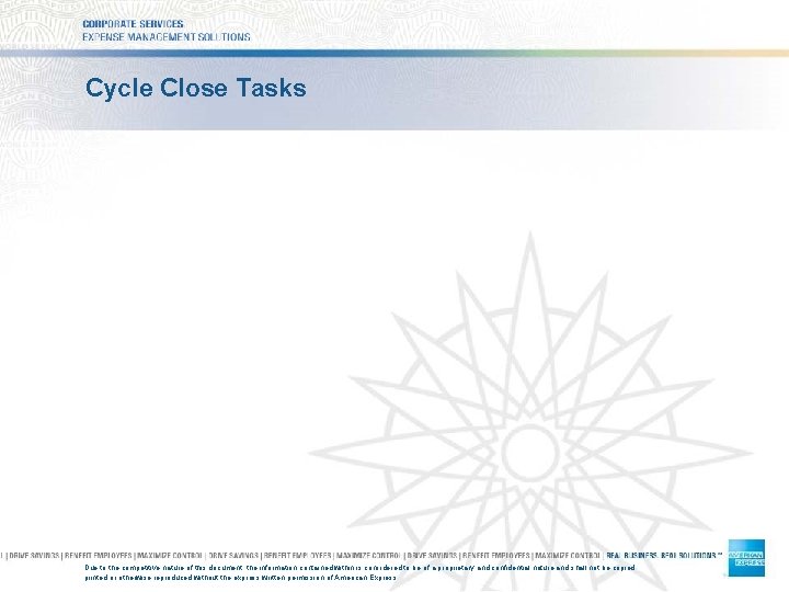 Cycle Close Tasks Due to the competitive nature of this document, the information contained