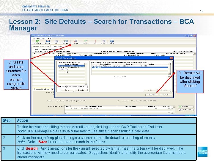 12 Lesson 2: Site Defaults – Search for Transactions – BCA Manager 2. Create