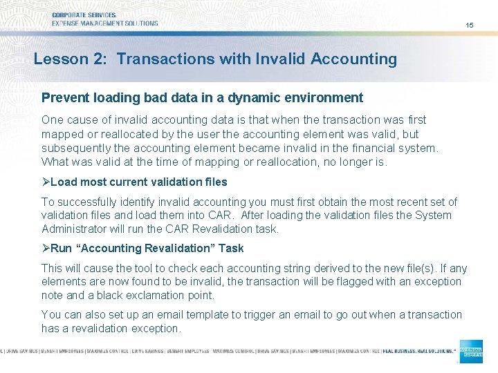 15 Lesson 2: Transactions with Invalid Accounting Prevent loading bad data in a dynamic