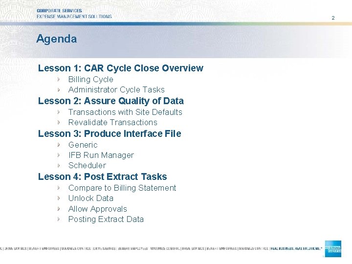 2 Agenda Lesson 1: CAR Cycle Close Overview Billing Cycle Administrator Cycle Tasks Lesson