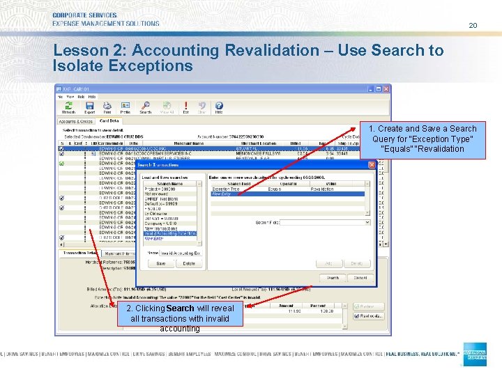 20 Lesson 2: Accounting Revalidation – Use Search to Isolate Exceptions 1. Create and
