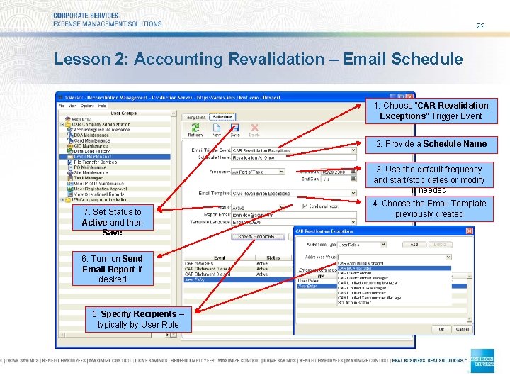 22 Lesson 2: Accounting Revalidation – Email Schedule 1. Choose “CAR Revalidation Exceptions” Trigger