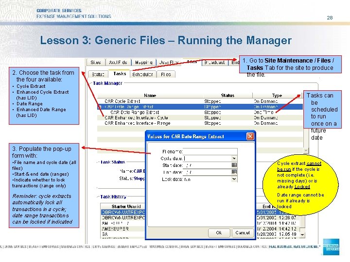 28 Lesson 3: Generic Files – Running the Manager 2. Choose the task from