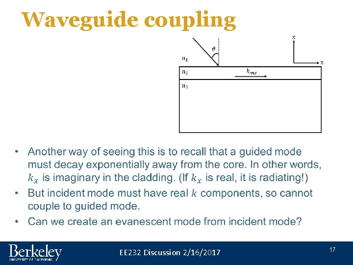 Waveguide coupling • EE 232 Discussion 2/16/2017 17 Waveguide coupling • EE 232 Discussion 2/16/2017 17