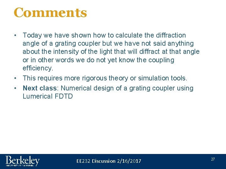 Comments • Today we have shown how to calculate the diffraction angle of a Comments • Today we have shown how to calculate the diffraction angle of a