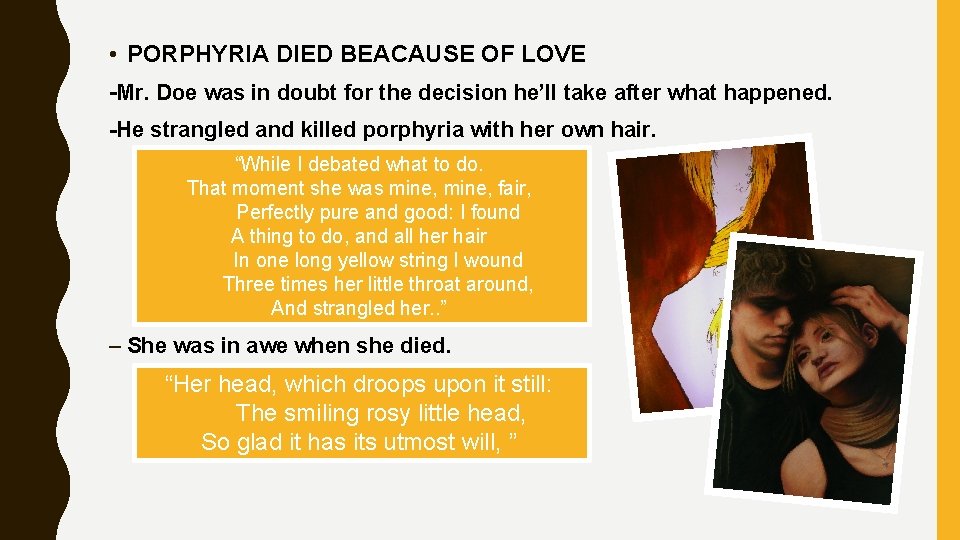  • PORPHYRIA DIED BEACAUSE OF LOVE -Mr. Doe was in doubt for the