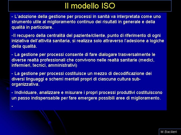 Il modello ISO - L’adozione della gestione per processi in sanità va interpretata come