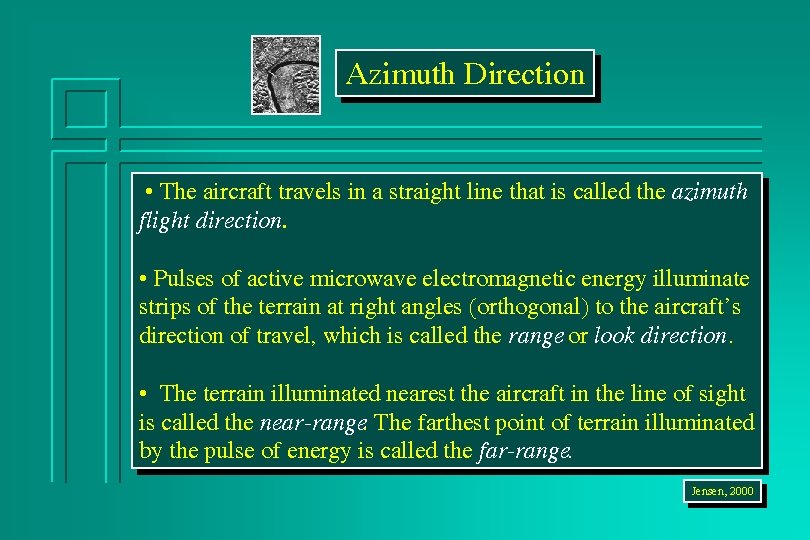 Azimuth Direction • The aircraft travels in a straight line that is called the
