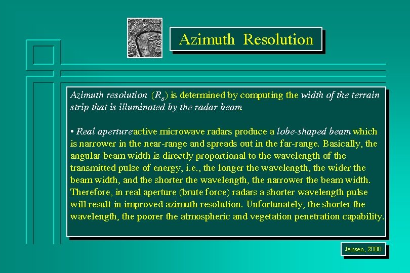 Azimuth Resolution Azimuth resolution (R a) is determined by computing the width of the