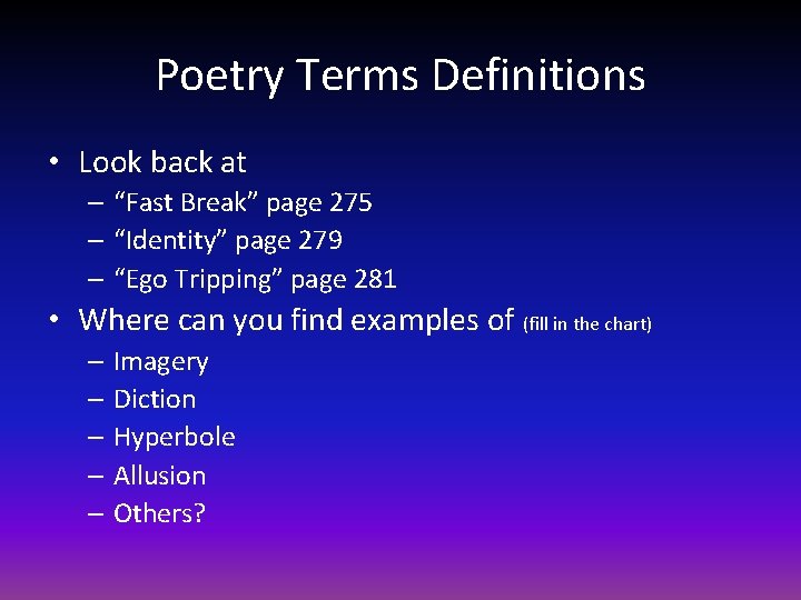 Poetry Terms Definitions • Look back at – “Fast Break” page 275 – “Identity”