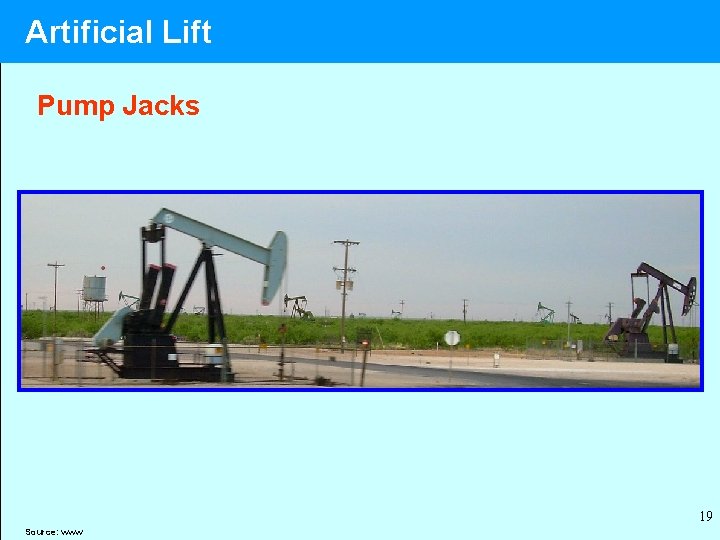 Artificial Lift Pump Jacks 19 Source: www 
