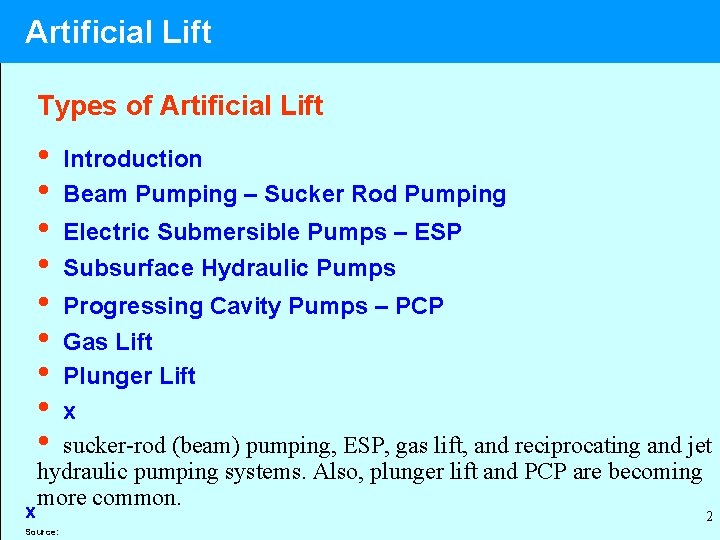 Artificial Lift Types of Artificial Lift • • • x Introduction Beam Pumping –
