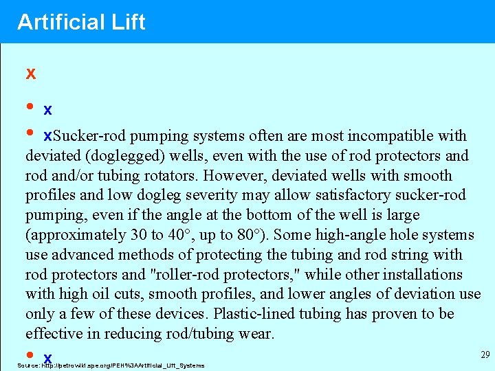 Artificial Lift x • • x x. Sucker-rod pumping systems often are most incompatible