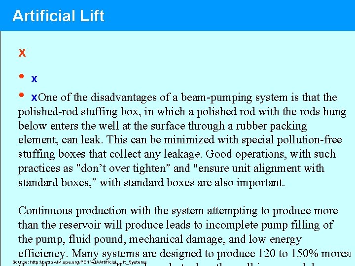 Artificial Lift x • • x x. One of the disadvantages of a beam-pumping