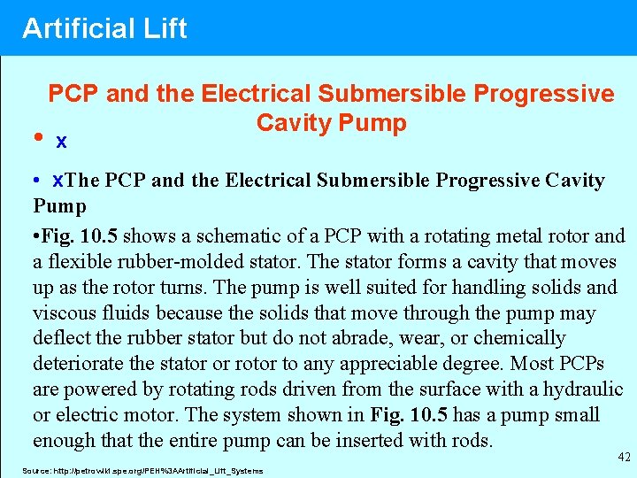 Artificial Lift • PCP and the Electrical Submersible Progressive Cavity Pump x • x.