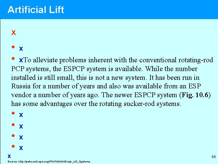 Artificial Lift x • • x x. To alleviate problems inherent with the conventional
