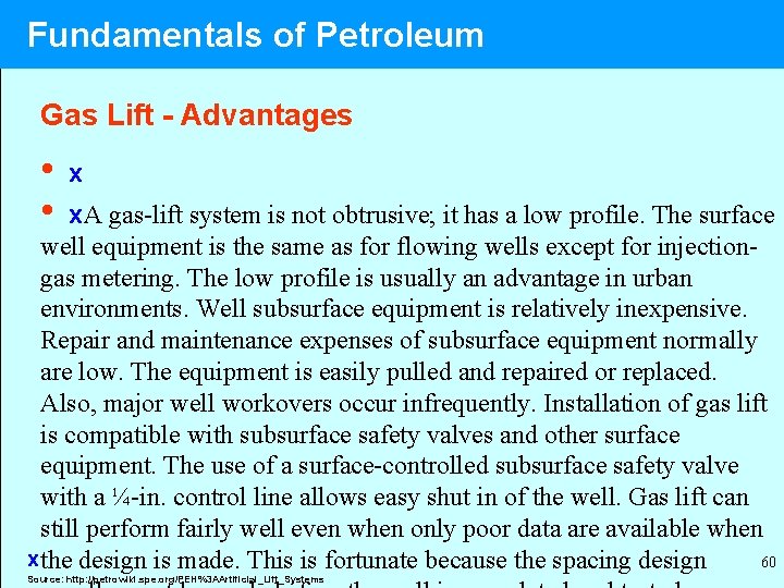 Fundamentals of Petroleum Gas Lift - Advantages • • x x. A gas-lift system