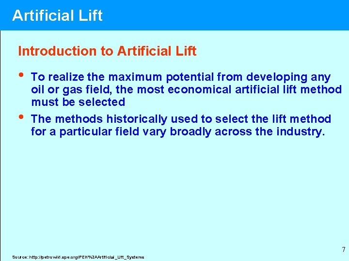 Artificial Lift Introduction to Artificial Lift • • To realize the maximum potential from